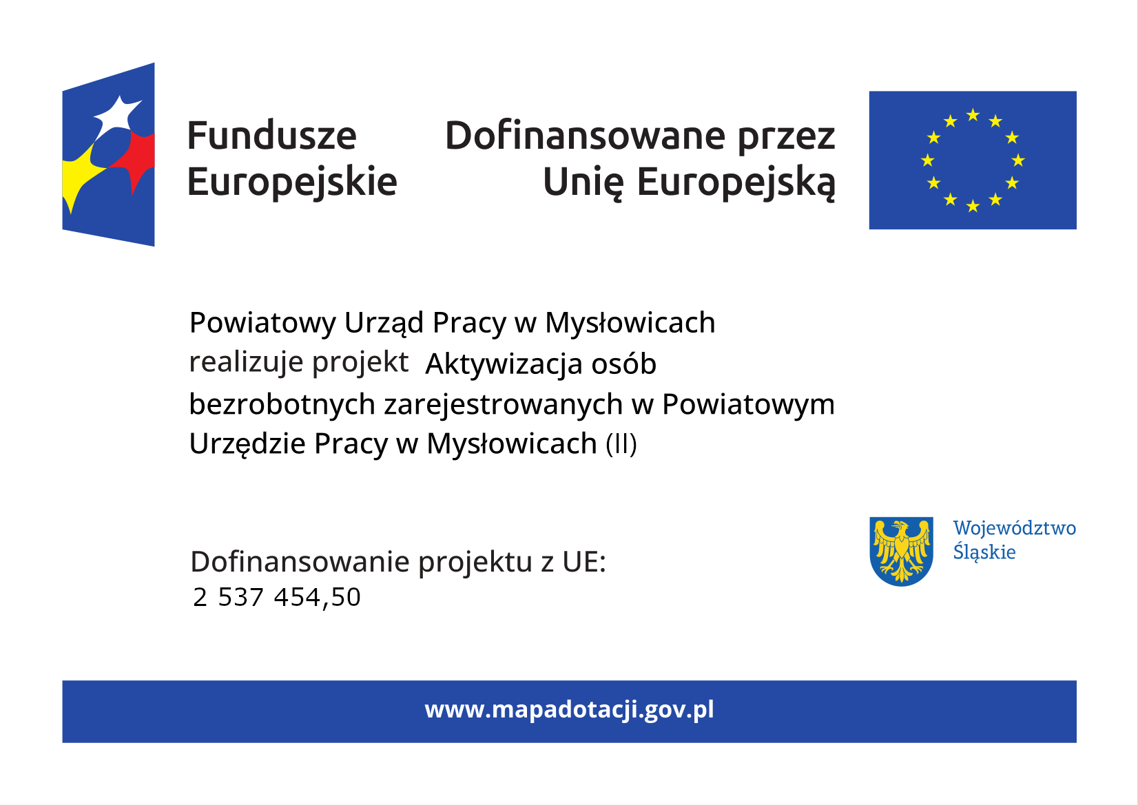 Zdjęcie artykułu Projekt pn. "Aktywizacja osób bezrobotnych zarejestrowanych w Powiatowym Urzędzie Pracy w Mysłowicach (II)"